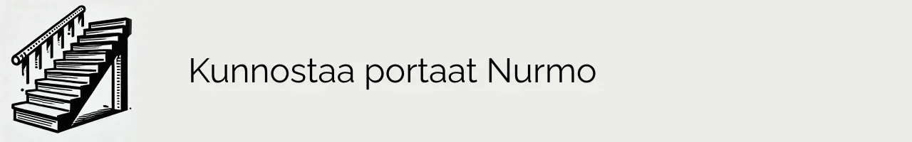 Kunnostaa portaat Nurmo